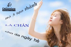 Bộ 3 tạo thành lá chắn cho da ngày Hè